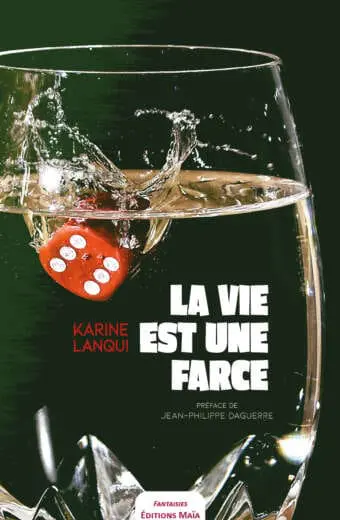 La vie est une farce Karine Lanqui