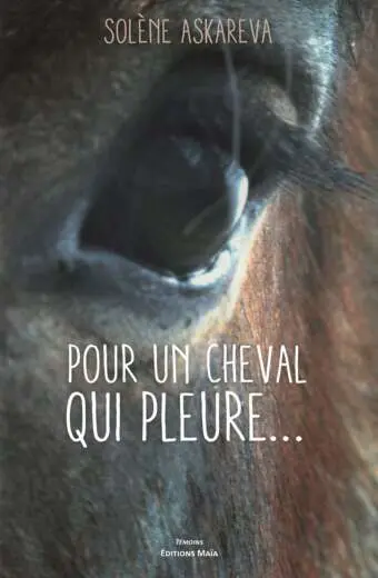 Pour un cheval qui pleure Ghislaine Fontaine