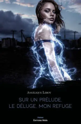Sur un prelude, le deluge, mon refuge Angelique Leroy