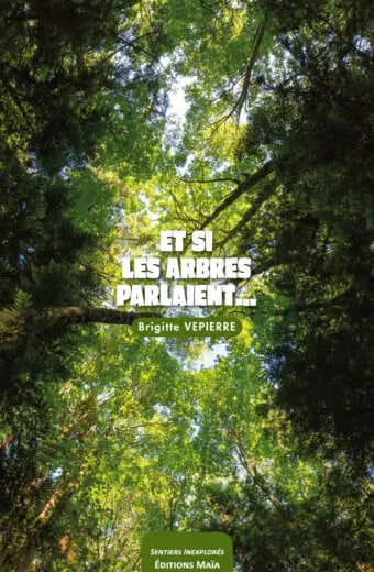 Et si les arbres parlaient Brigitte Vepierre