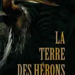 La terre des hérons Marie-Pierre Guillet-Cheval