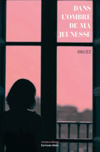 Dans l'ombre de ma jeunesse Anna Bcr