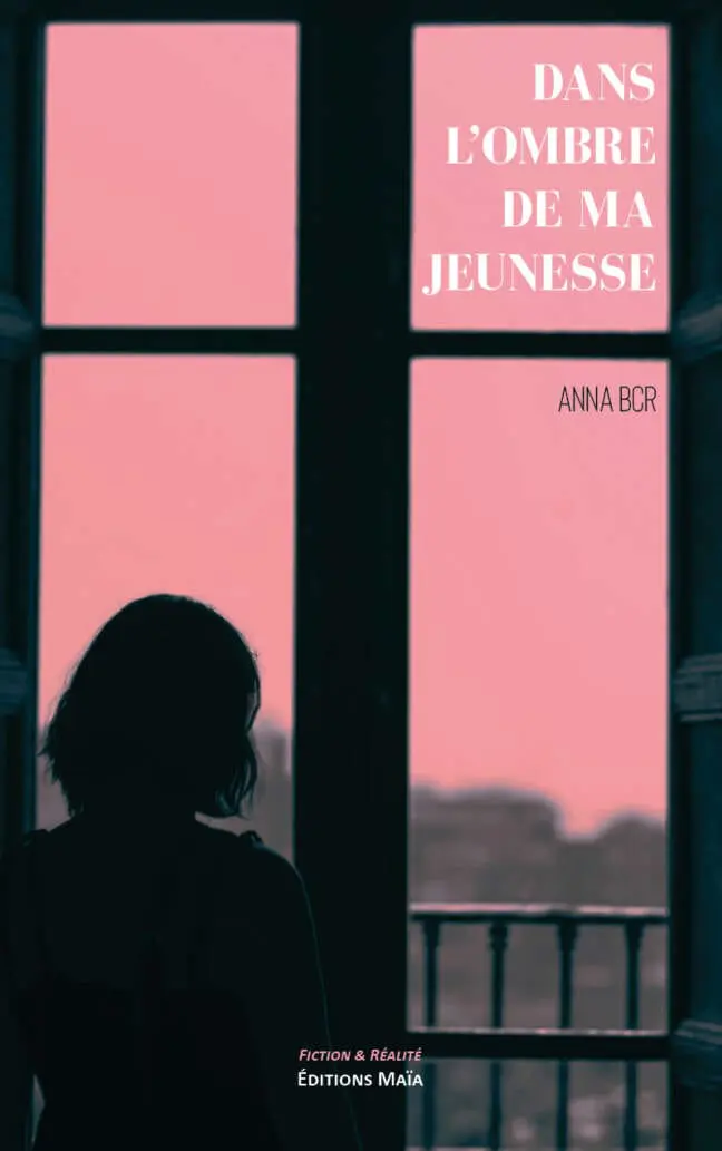 Dans l'ombre de ma jeunesse Anna Bcr