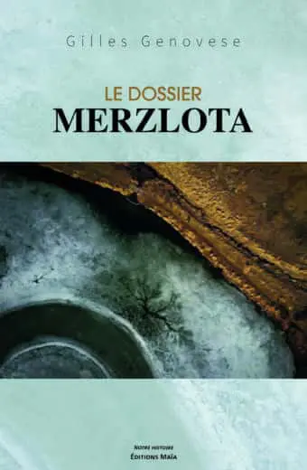 LE DOSSIER MERZLOTA Gilles Genovese