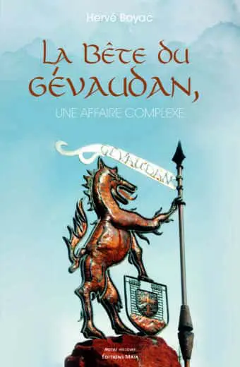 La Bête du Gévaudan, une affaire complexe Hervé Boyac