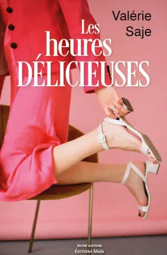 Les heures delicieuses Valerie Saje