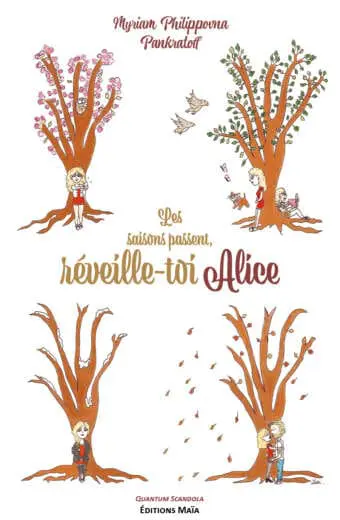 Les saisons passent reveille-toi Alice Myriam Philippovna Pankratoff