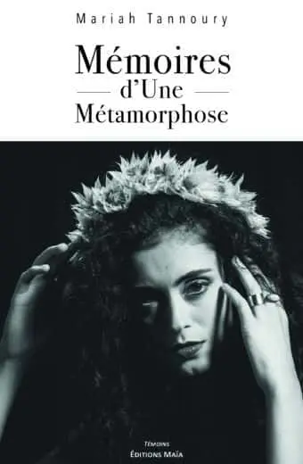 Mémoires d'une métamorphose Mariah Tannoury