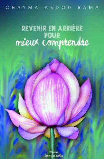 Revenir en arrière pour mieux comprendre Chayma Abdou Rama