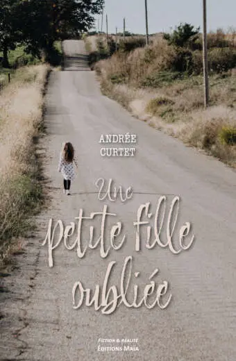 Une petite fille oubliee Andree Curtet