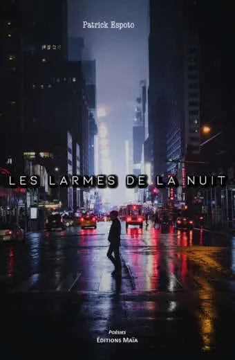 Les larmes de la nuit Patrick Espoto