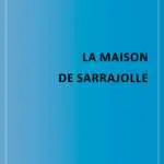 La maison de Sarrajolle Thierry Louge