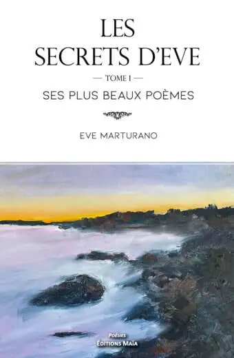 Les secrets d'Eve Tome I Eve Marturano