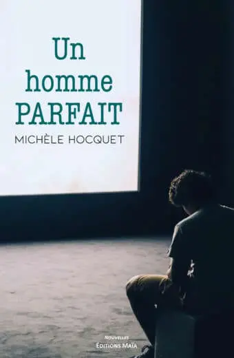 Un homme parfait Michele Hocquet