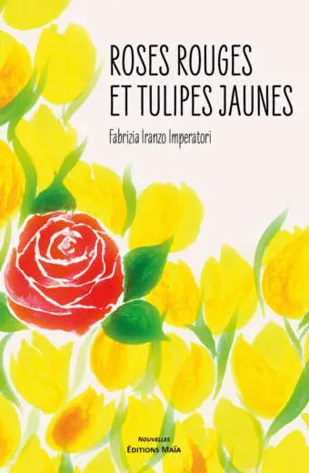 Roses rouges et tulipes jaunes Fabricia Iranzo Imperatori