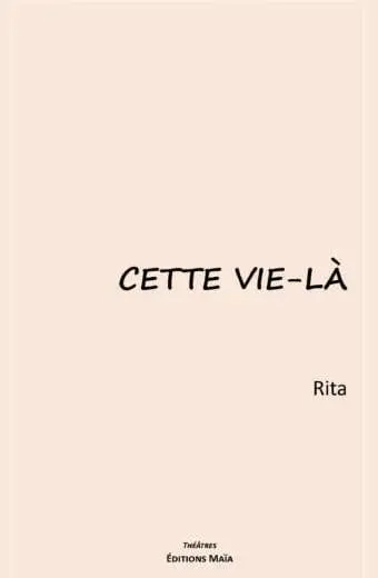 Cette vie-là Rita