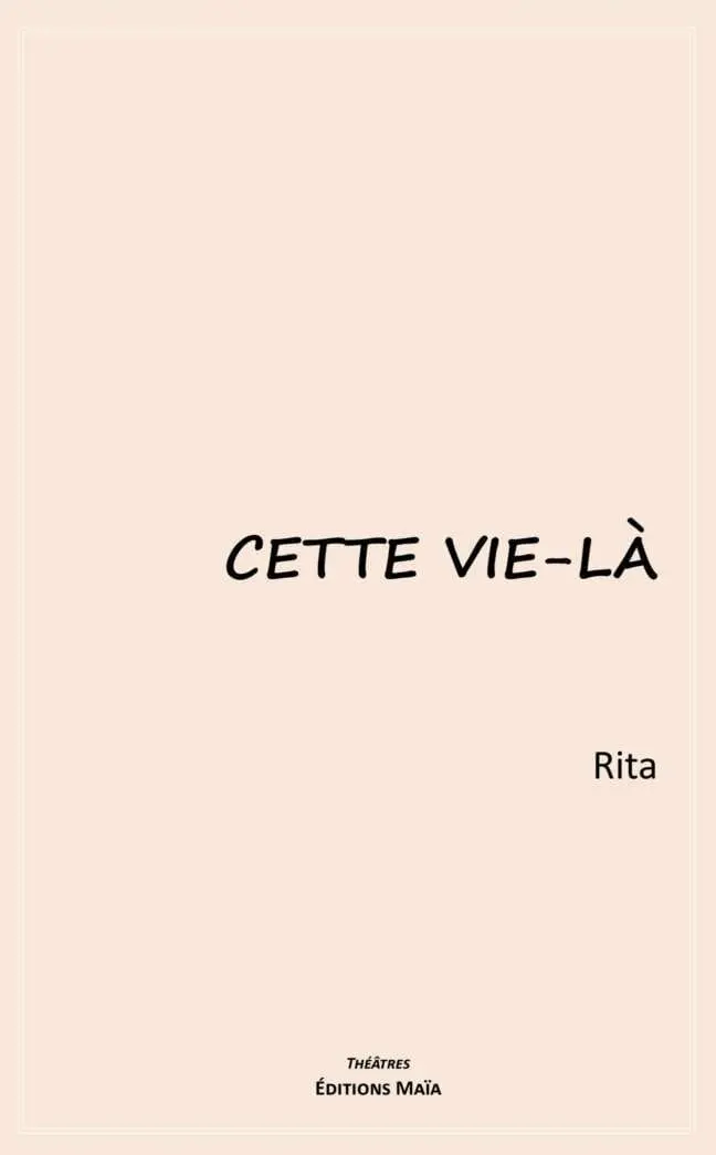 Cette vie-là Rita