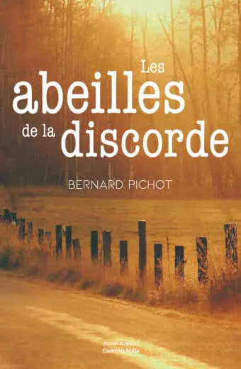 Les abeilles de la discorde Bernard Pichot