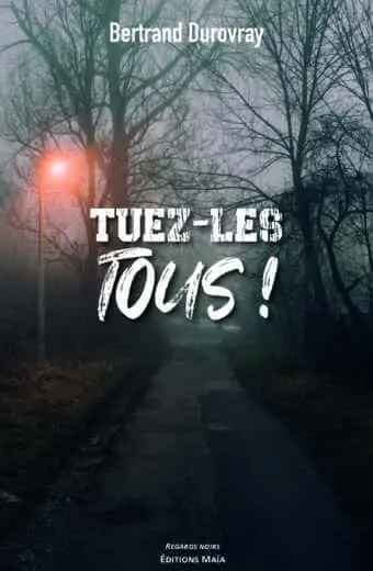 Tuez-les-tous Bertrand Durovray