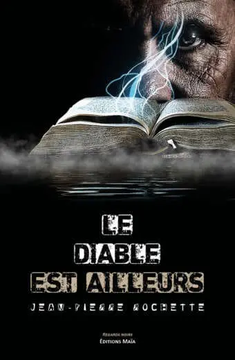 Le diable est ailleurs Jean-Pierre Rochette