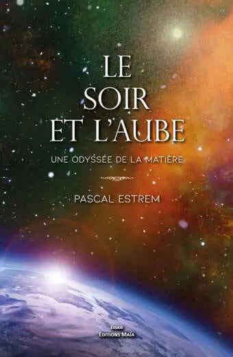 Le soir et l'aube Pascal Estrem