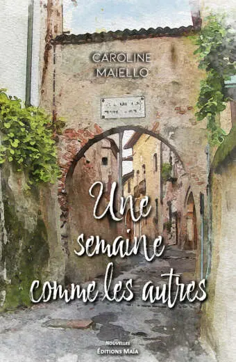 Une semaine comme les autres Caroline MaielloUne semaine comme les autres Caroline Maiello
