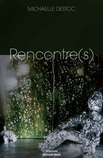 Michaelle Destoc - Rencontre(s)