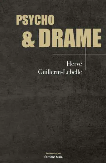 Psycho & drame Hervé Guillerm-Lebelle