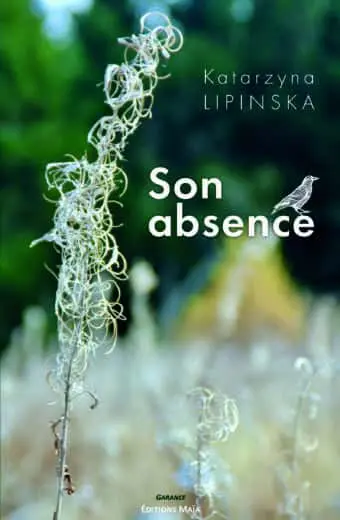 Son absence Katarzyna LIPINSKA