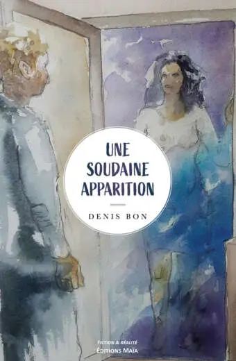 Une soudaine apparition Denis Bon