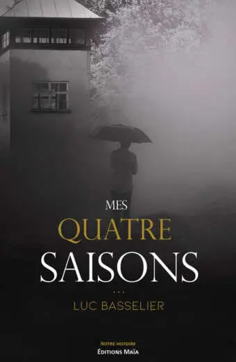 Mes quatre saisons Luc Basselier