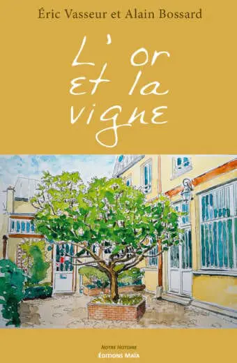 Éric Vasseur et Alain Bossard - L'or et la vigne PUBLIC