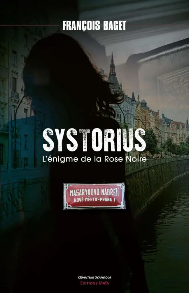 François BAGET - SYSTORIUS. L’énigme de la Rose Noire