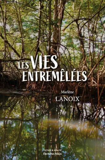 Les vies entremeleesMarlene Lanoix