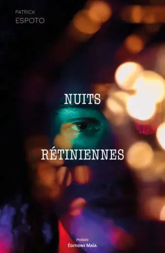 Nuits retiniennes Patrick Espoto