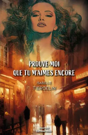 Prouve-moi que tu m'aimes encore Isabelle Tiercelin