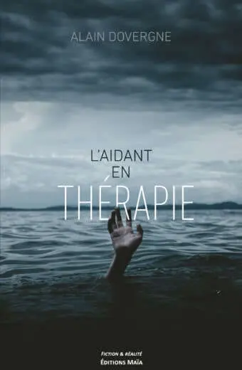 Alain DOVERGNE - L'aidant en thérapie
