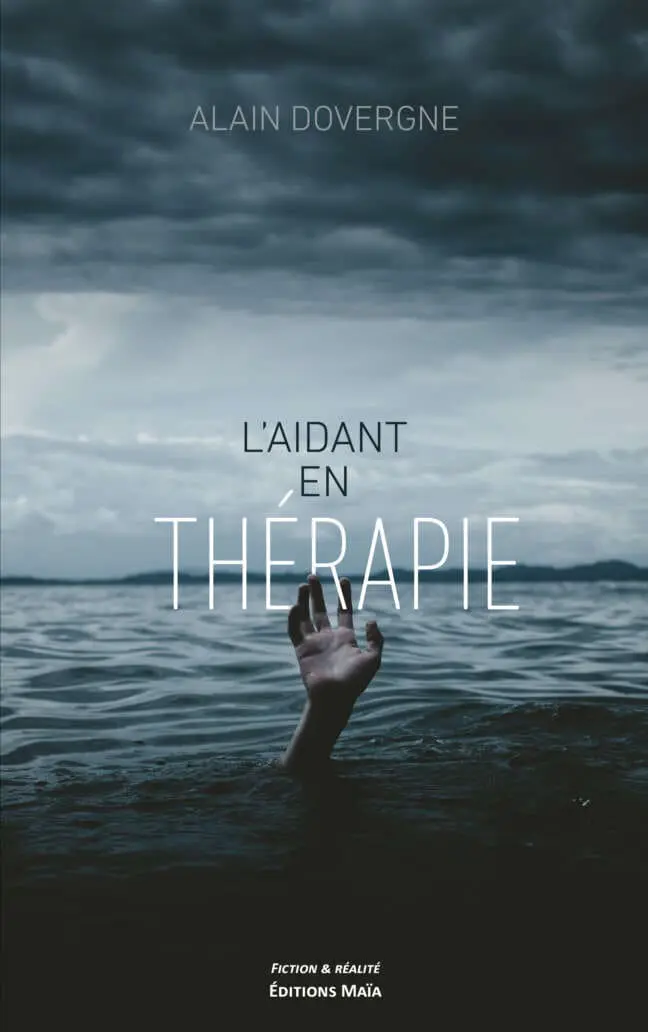 Alain DOVERGNE - L'aidant en thérapie