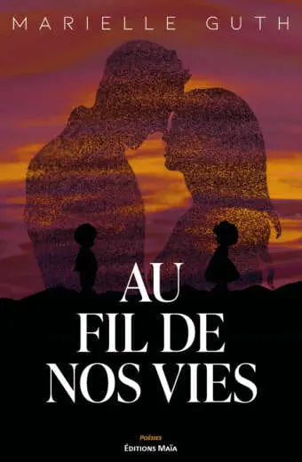 Au fil de nos vies Marielle Guth