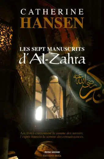Catherine HANSEN - Les sept manuscrits d'Al-Zahra