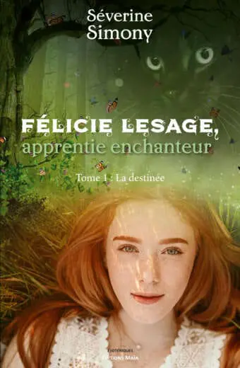 Séverine Simony - Félicie Lesage, apprentie enchanteur