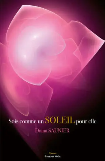 Diana SAUNIER - Sois comme un soleil pour elle