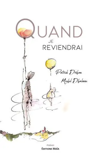 Quand je reviendrai Patrick Drehan