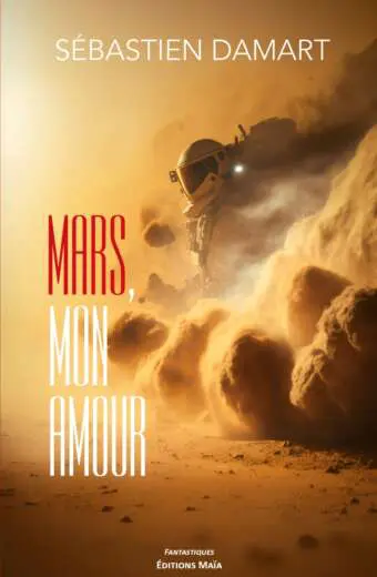 Sébastien DAMART - Mars, mon amour