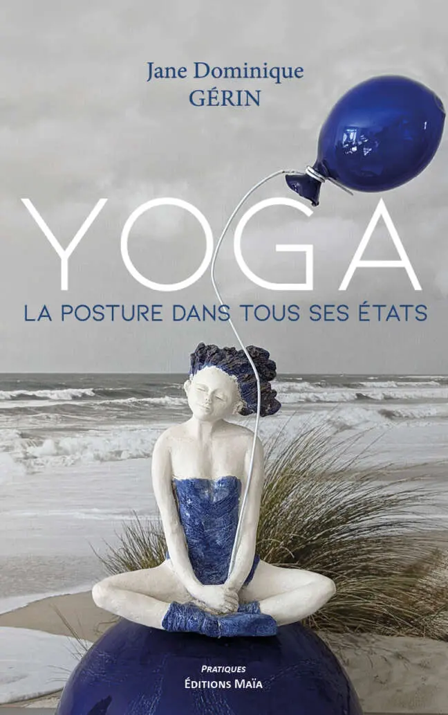 Yoga - La posture dans tous ses états