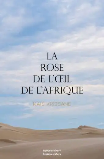 La rose de l'œil de l'Afrique Kais Krissane