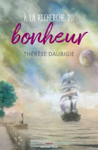 Thérèse DAUBIGIE - À la recherche du bonheur