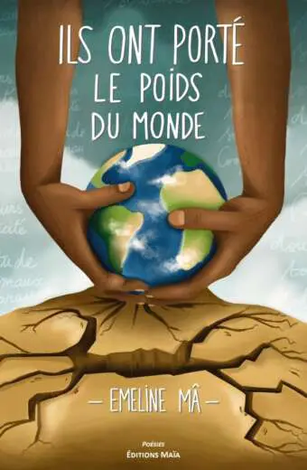 MA EMELINE - ILS ONT PORTE LE POIDS DU MONDE