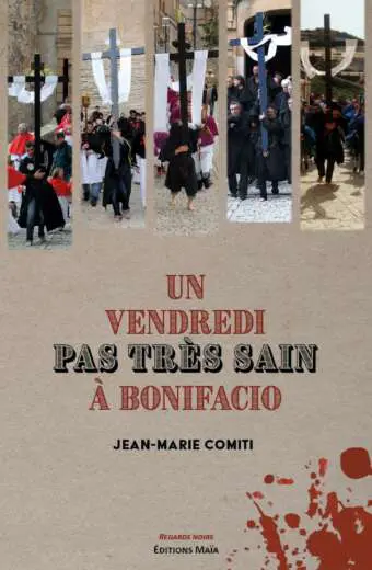 Un vendredi pas tres sain a Bonifacio Jean-Marie Comiti