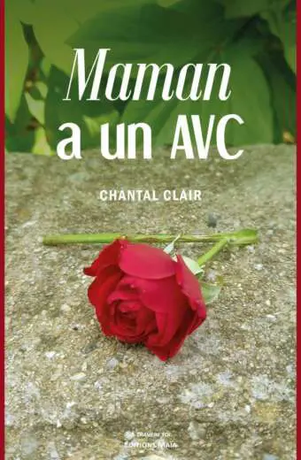 CLAIR CHANTAL - MAMAN A UN AVC
